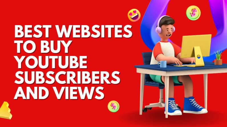 Best Sites to Buy YouTube Subscribers and Views