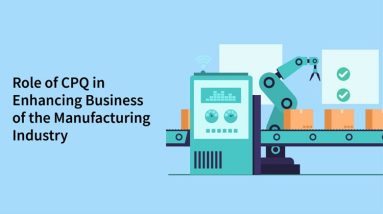 CPQ Software for Manufacturing Industries